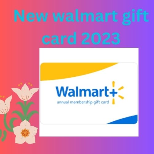 New walmart gift card 2023